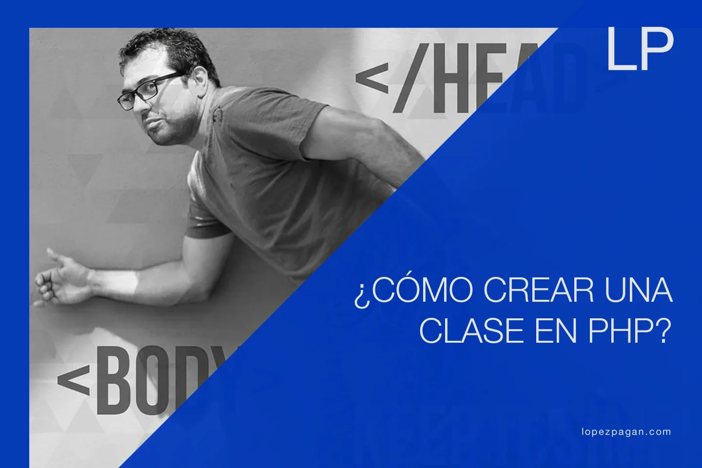 ¿Cómo Crear una Clase en PHP?