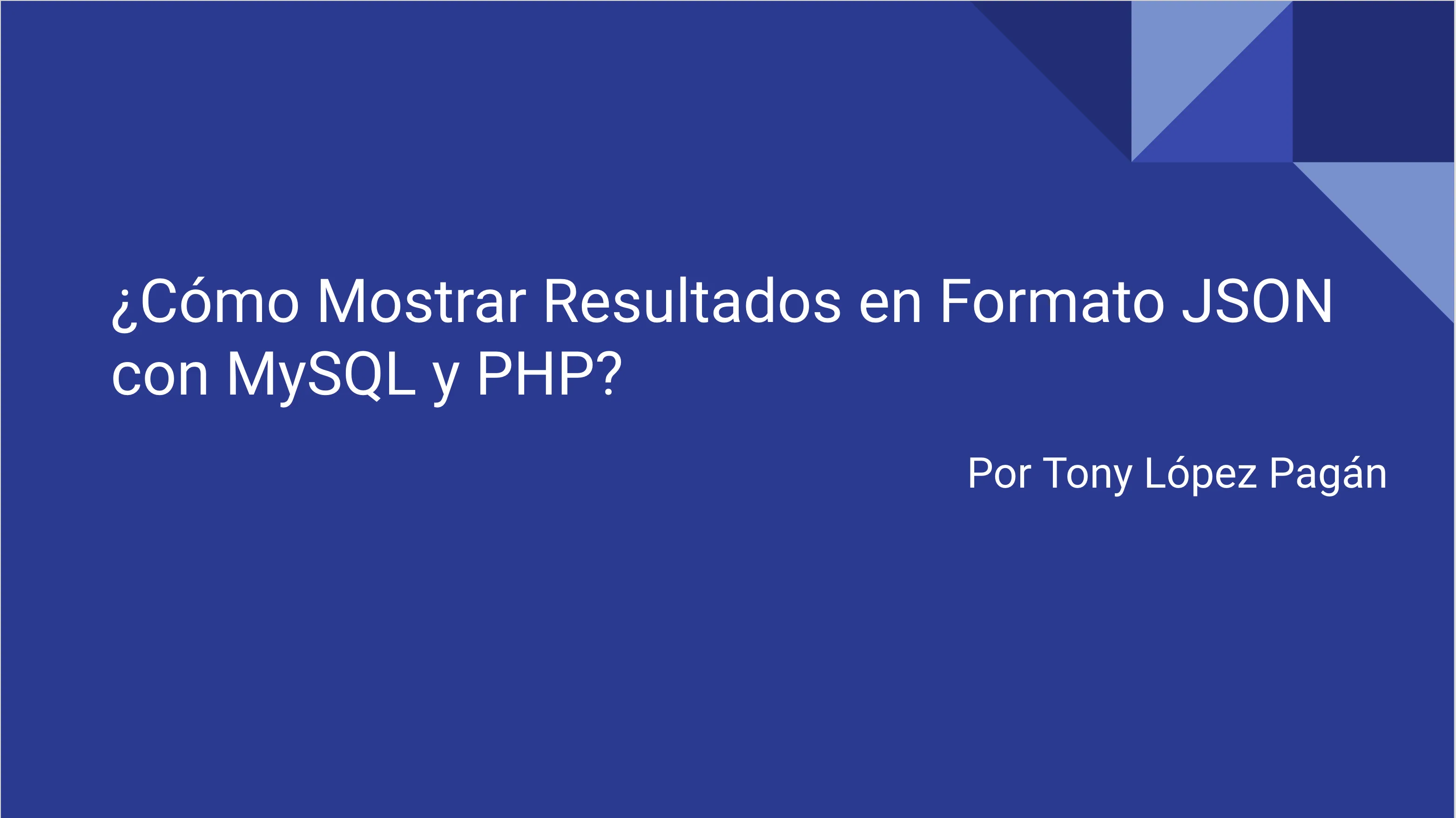 ¿Cómo Mostrar Resultados en Formato JSON con MySQL y PHP?