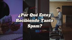¿Por Qué Estoy Recibiendo Tanto Spam? La Verdad Sobre las Filtraciones de Datos